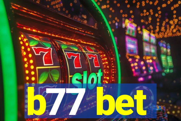 b77 bet